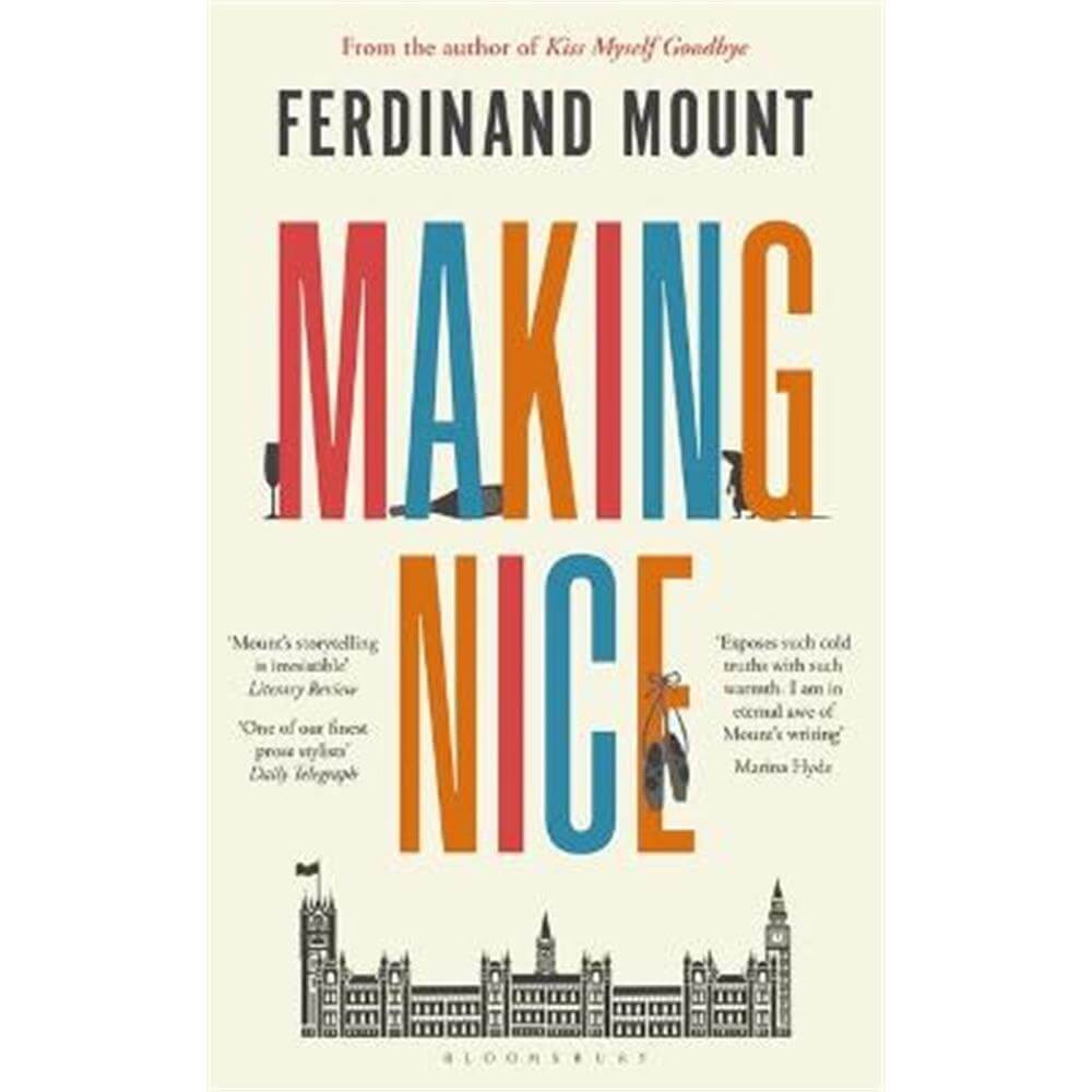 Making Nice (Hardback) - Ferdinand Mount